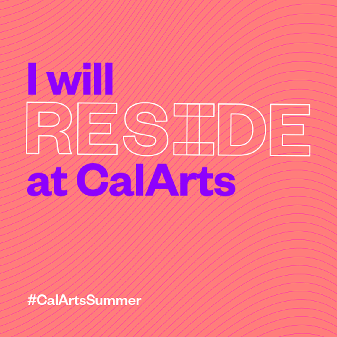 CalArts Reside summer residency campaign designed by Kilter